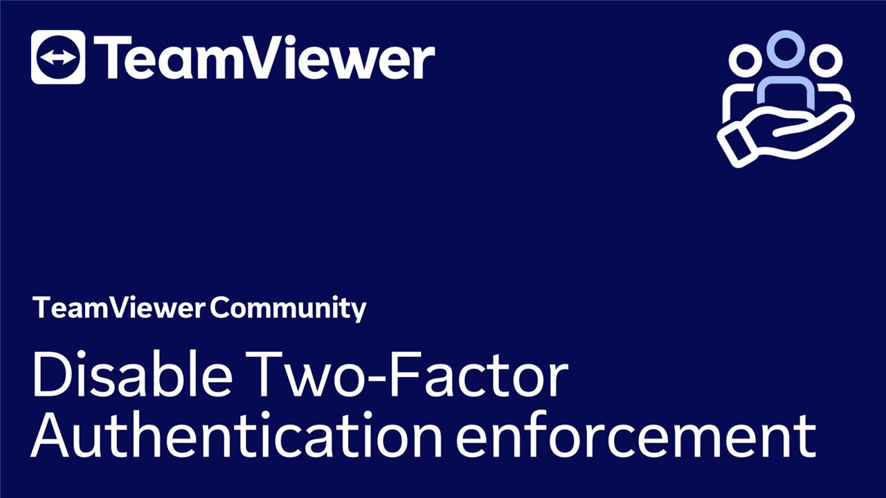 Disable Two-Factor Authentication enforcement